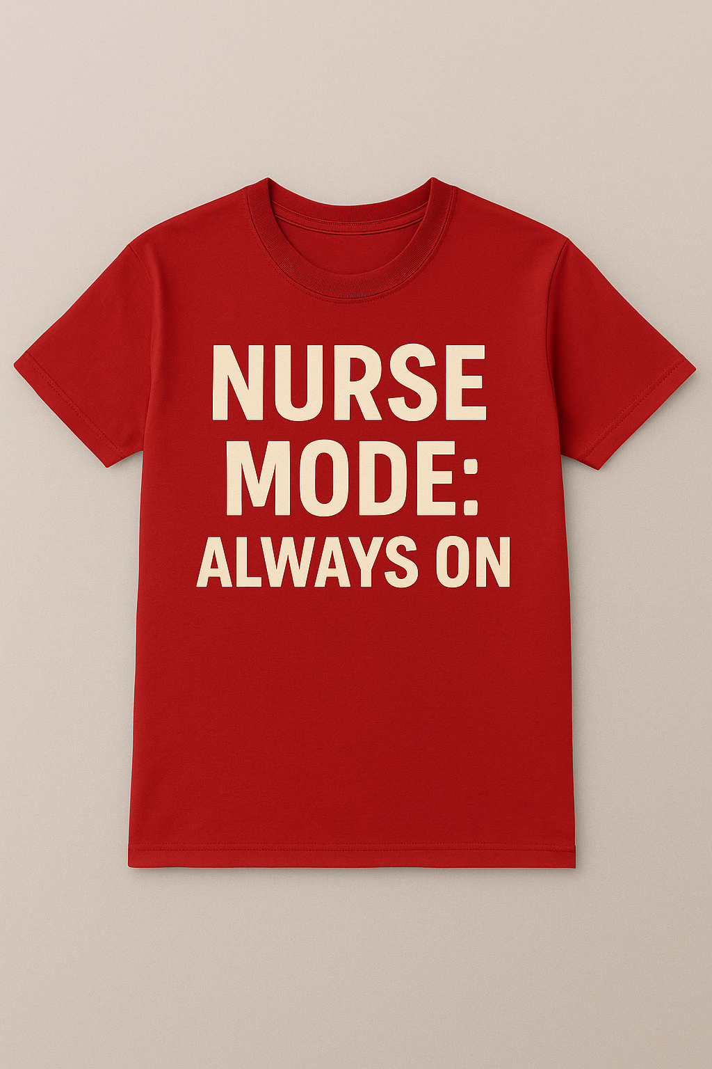 Nurse Mode: Always On Short Sleeve Tee - Unisex