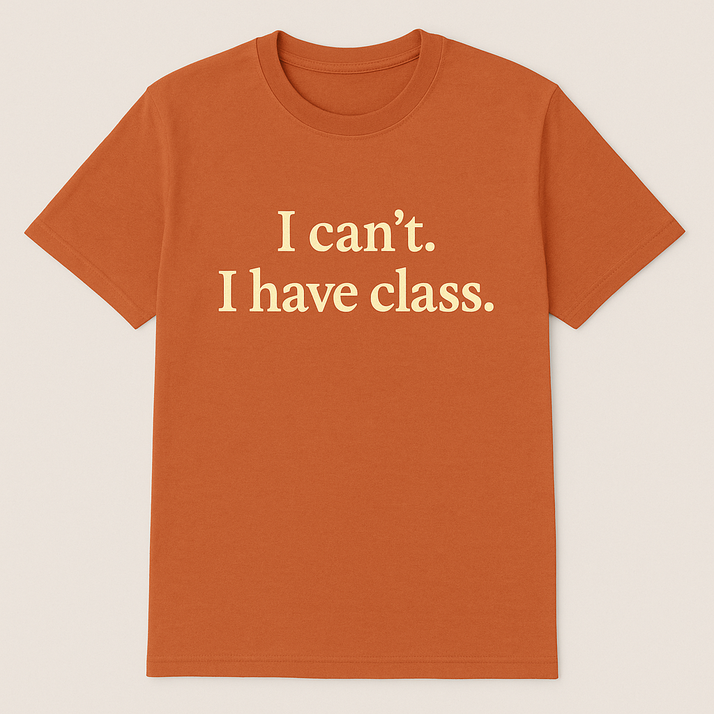 I cant I have class