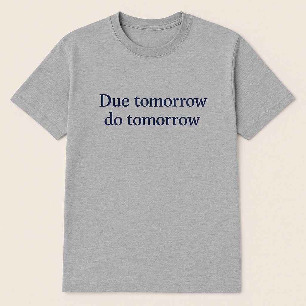 Due tomorrow do tomorrow