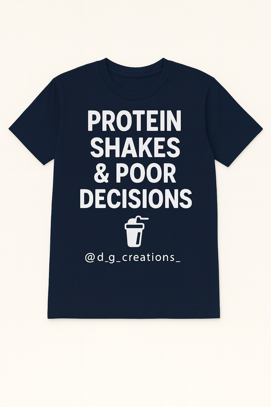 Protein Shakes & Poor Decisions Tee - Unisex