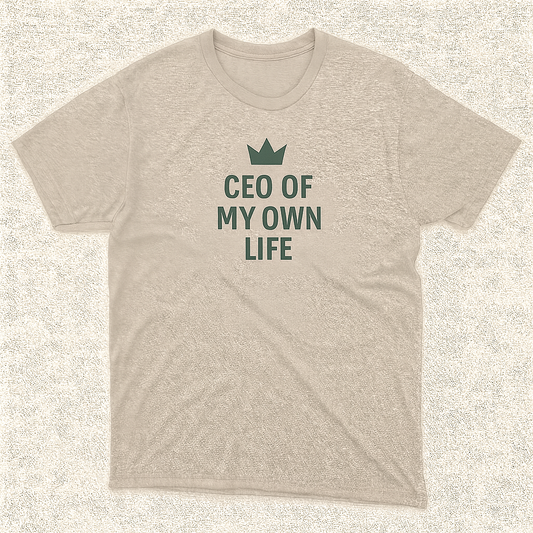 Ceo of my own life