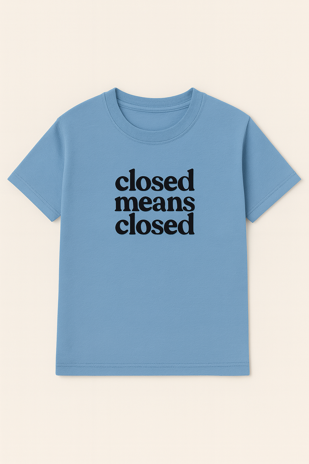 Closed means closed